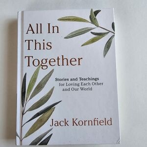 All in This Together Stories Teaching Loving Each Other Our World Jack Kornfield